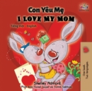I Love My Mom : Vietnamese English Bilingual Book - Book