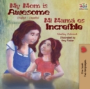 My Mom is Awesome : English Spanish Bilingual Book - Book