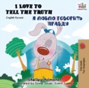I Love to Tell the Truth (English Russian Bilingual Book) - Book