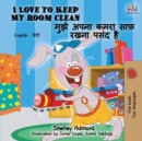 I Love to Keep My Room Clean (English Hindi Bilingual Book) - Book