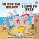 I Love to Help (Dutch English Bilingual Book) - Book