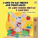 I Love to Eat Fruits and Vegetables (English Portuguese Bilingual Book- Brazil) - Book