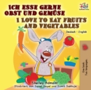 Ich esse gerne Obst und Gem?se I Love to Eat Fruits and Vegetables : German English Bilingual Book - Book