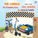 The Wheels - The Friendship Race Les Roues - La course de l'amiti? : English French Bilingual Book - Book