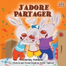 J'adore Partager : I Love to Share - French edition - Book