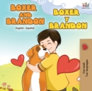 Boxer and Brandon Boxer y Brandon : English Spanish Bilingual Book - Book