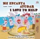 Me encanta ayudar I Love to Help : Spanish English Bilingual Book - Book