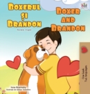 Boxer and Brandon (Romanian English Bilingual Book) - Book
