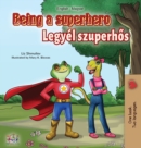 Being a Superhero (English Hungarian Bilingual Book) - Book