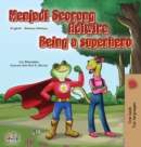 Being a Superhero (Malay English Bilingual Book for Kids) - Book
