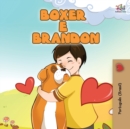 Boxer and Brandon (Brazilian Portuguese Book for Kids) : Boxer e Brandon - Book