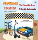 The Wheels -The Friendship Race (English Portuguese Bilingual Children's Book - Portugal) - Book