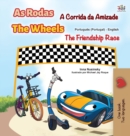 The Wheels -The Friendship Race (Portuguese English Bilingual Kids' Book - Portugal) : Portuguese Europe - Book