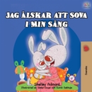 I Love to Sleep in My Own Bed (Swedish Children's Book) - Book