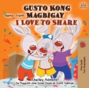I Love to Share (Tagalog English Bilingual Children's Book) - Book