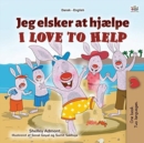 I Love to Help (Danish English Bilingual Book for Kids) - Book