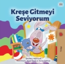 I Love to Go to Daycare (Turkish Children's Book) - Book