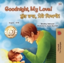 Goodnight, My Love! (English Punjabi Bilingual Children's Book) : Punjabi Gurmukhi India - Book