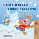 I Love Winter (English Italian Bilingual Children's Book) - Book