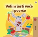 I Love to Eat Fruits and Vegetables (Croatian Children's Book) - Book