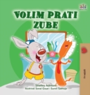 I Love to Brush My Teeth (Croatian Book for Kids) - Book