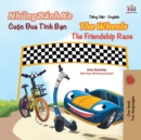 The Wheels The Friendship Race (Vietnamese English Book for Kids) - Book