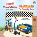 The Wheels The Friendship Race (Croatian English Bilingual Children's Book) - Book