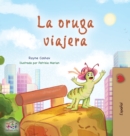 The Traveling Caterpillar (Spanish Book for Kids) - Book