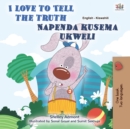I Love to Tell the Truth Napenda kusema ukweli : English Swahili  Bilingual Book for Children - eBook
