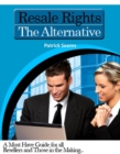 Resale Rights - The Alternative - eBook