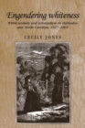 Engendering whiteness : White women and colonialism in Barbados and North Carolina, 1627-1865 - eBook