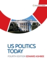 Us Politics Today : Fourth Edition - Book