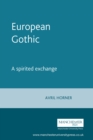 European Gothic : A spirited exchange - eBook