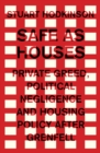 Safe as houses : Private greed, political negligence and housing policy after Grenfell - eBook