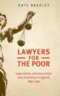 Lawyers for the Poor : Legal Advice, Voluntary Action and Citizenship in England, 1890–1990 - eBook