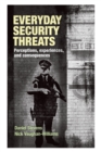 Everyday Security Threats : Perceptions, Experiences, and Consequences - Book