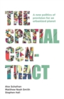 The Spatial Contract : A New Politics of Provision for an Urbanized Planet - Book