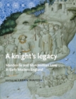 A Knight’S Legacy : Mandeville and Mandevillian Lore in Early Modern England - eBook