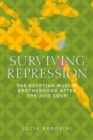 Surviving Repression : The Egyptian Muslim Brotherhood After the 2013 Coup - Book