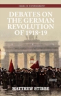 Debates on the German Revolution of 1918-19 - Book