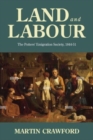 Land and Labour : The Potters’ Emigration Society, 1844-51 - Book
