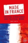 Made in France : Societal Structures and Political Work - Book