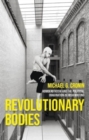 Revolutionary Bodies : Homoeroticism and the Political Imagination in Irish Writing - Book