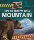 Tough Guides: How to Survive on a Mountain - Book