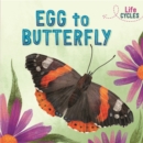 Life Cycles: Egg to Butterfly - Book