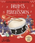 A Little Book of the Orchestra: Drums and Percussion - Book