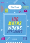 Wise Words: 100 Maths Words Explained - Book