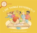 A First Look At: Autism: I See Things Differently - Book