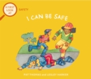 A First Look At: Safety: I Can Be Safe - Book