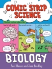 Comic Strip Science: Biology : The science of animals, plants and the human body - Book